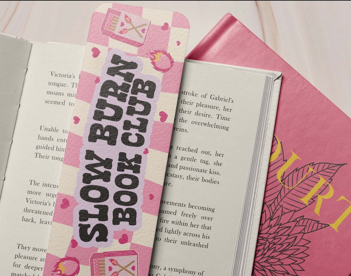 SLOW BURN BOOKMARK