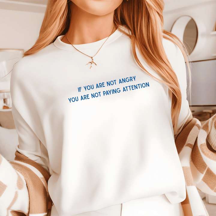 IF YOU'RE NOT ANGRY TEE