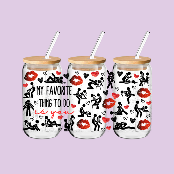 My Favourite Thing to Do Is You Tumbler