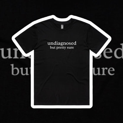 UNDIAGNOSED BUT PEER REVIEWED SLOGAN TEE