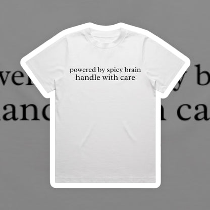 POWERED BY SPICY BRAIN SLOGAN TEE