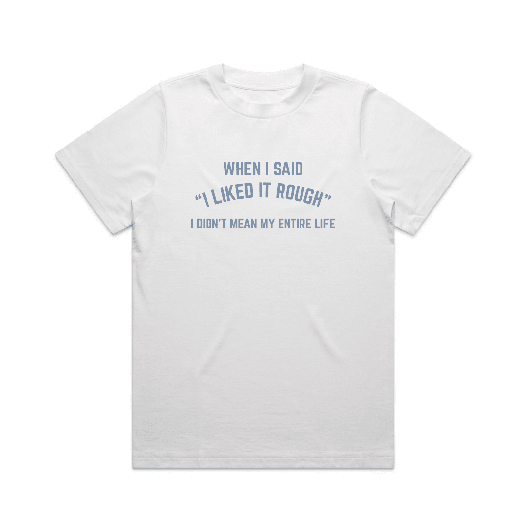 I LIKE IT ROUGH GRAPHIC TEE - Vintage Rebels