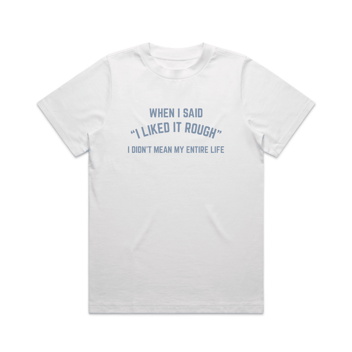 I LIKE IT ROUGH GRAPHIC TEE - Vintage Rebels