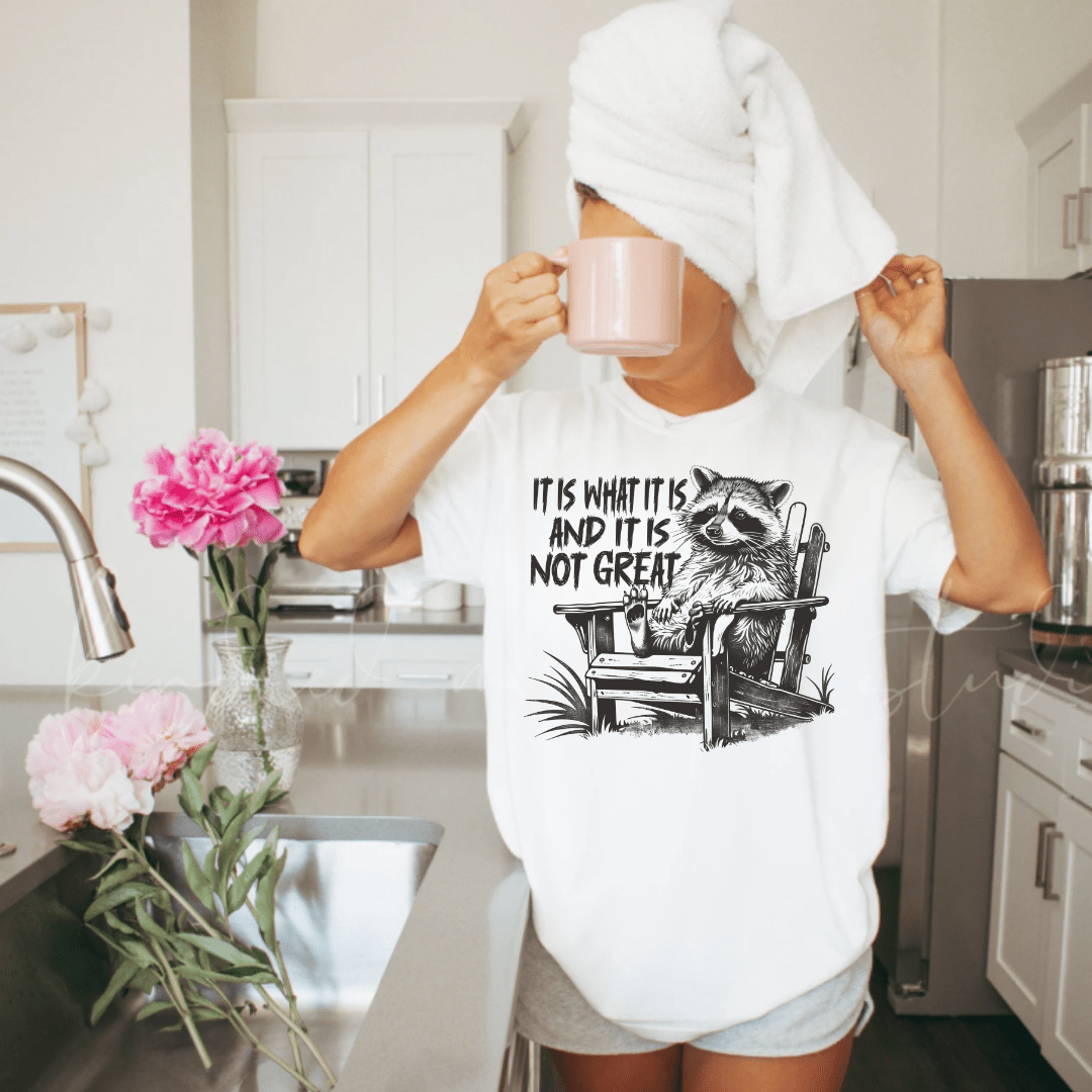 IT IS WHAT IT IS AND IT IS NOT GREAT GRAPHIC TEE - Vintage Rebels