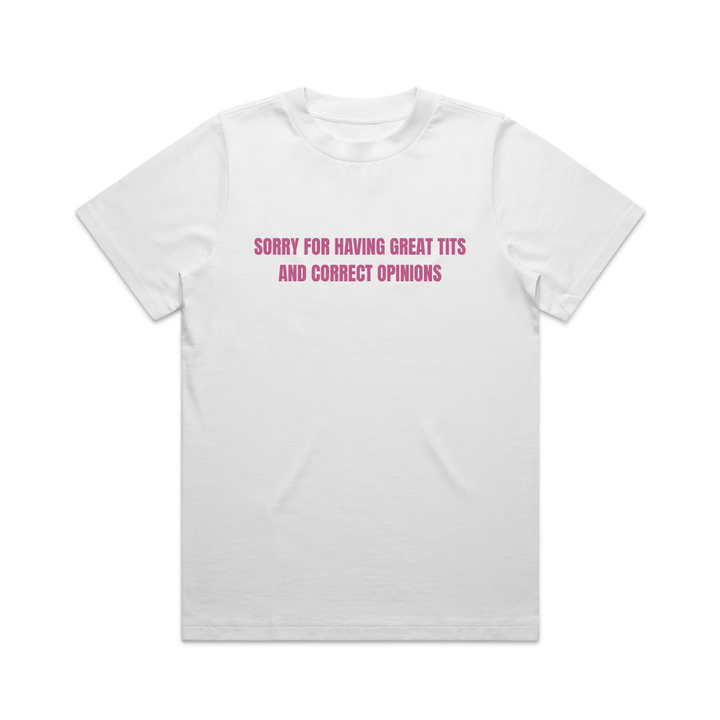 SORRY FOR HAVING GREAT TITS TEE